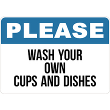 PRINTED ALUMINUM A2 SIGN - Wash Your Own Cups And Dishes Sign
