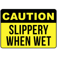 PRINTED ALUMINUM A5 SIGN - Caution Slippery When Wet Sign