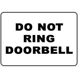 PRINTED ALUMINUM A4 SIGN - Do Not Ring Door Bell Sign