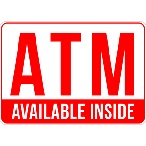 PRINTED ALUMINUM A4 SIGN - ATM Available Inside Sign
