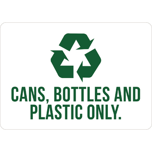 PRINTED ALUMINUM A2 SIGN - Cans, Bottles And Plastic Only Sign
