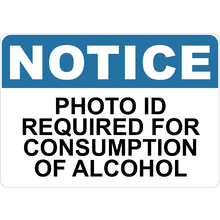 PRINTED ALUMINUM A2 SIGN - Photo ID Required for Consumption of Alcohol Sign
