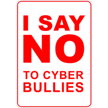 PRINTED ALUMINUM A3 SIGN - Say No To Cyber Bully Sign