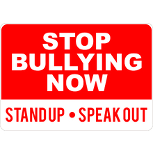 PRINTED ALUMINUM A2 SIGN - Stop Bullying Now Sign