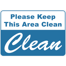 PRINTED ALUMINUM A2 SIGN - Please Keep This Area Clean Sign