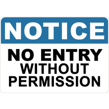 PRINTED ALUMINUM A2 SIGN - No entry Without Permission Sign
