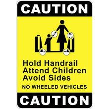 PRINTED ALUMINUM A2 SIGN - Hold Handrail Attend Children Sign