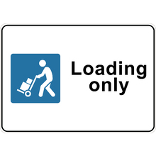 PRINTED ALUMINUM A5 SIGN - Loading Only Sign