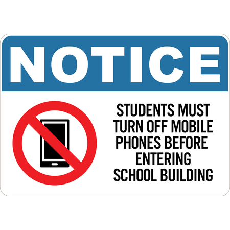 PRINTED ALUMINUM A2 SIGN - Notice Students Must Turn Off Mobile Phones Before Entering School Building Sign