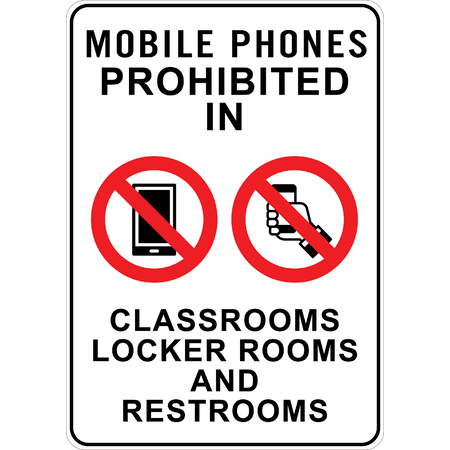 PRINTED ALUMINUM A2 SIGN - Mobile Phones Are Prohibitted In Classrooms Lockers and Restrooms Sign