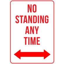 PRINTED ALUMINUM A2 SIGN - No Standing Any Time Sign