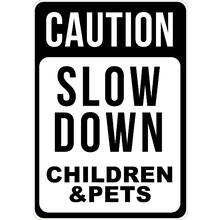 PRINTED ALUMINUM A3 SIGN - Slow Down Children & Pets Sign