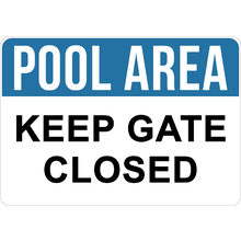 PRINTED ALUMINUM A4 SIGN - Pool Area Keep Gate Closed Sign