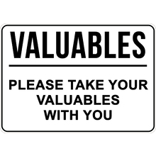 PRINTED ALUMINUM A3 SIGN - Valuables Please Take Your Valuables With You Sign