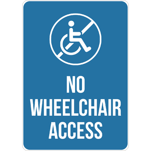 PRINTED ALUMINUM A4 SIGN - No Wheelchair Access Sign