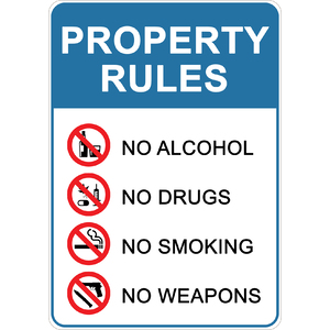 PRINTED ALUMINUM A4 SIGN - Property Rules No Alcohol No Drugs No Smoking No Weapons Sign