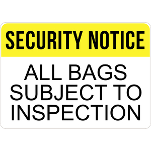 PRINTED ALUMINUM A2 SIGN - All Bags Subject to Inspection Sign