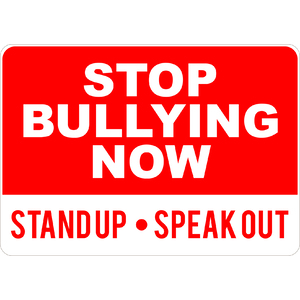 PRINTED ALUMINUM A3 SIGN - Stop Bullying Now Sign