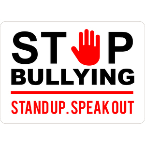 PRINTED ALUMINUM A5 SIGN - Stop Bullying Stand Up Speak Out Sign