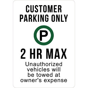 PRINTED ALUMINUM A4 SIGN - Customer Parking 2 Hour Max Sign