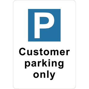 PRINTED ALUMINUM A4 SIGN - Customer Parking Only Sign