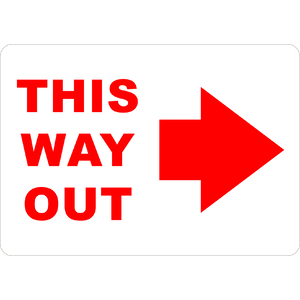 PRINTED ALUMINUM A2 SIGN - This Way Out Right Sign