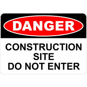 PRINTED ALUMINUM A3 SIGN - Construction Site Do Not Enter Sign