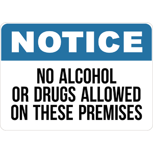 PRINTED ALUMINUM A2 SIGN - No Alohol or Drugs Allowed On These Premises Sign