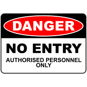 PRINTED ALUMINUM A2 SIGN - No Entry Authorized Personnel Only Sign