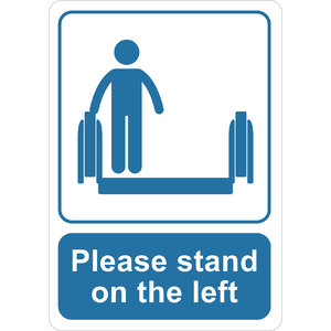 PRINTED ALUMINUM A2 SIGN - Please Stand On The Left Sign