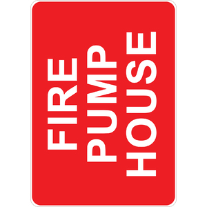 PRINTED ALUMINUM A2 SIGN - Fire Pump House Sign