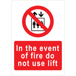 PRINTED ALUMINUM A5 SIGN - In The Event Of Fire Do Not Use Lifts Sign
