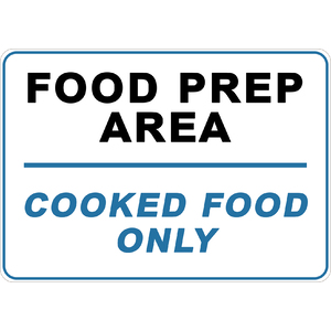 PRINTED ALUMINUM A2 SIGN - Cooked Food Only Sign