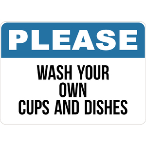 PRINTED ALUMINUM A2 SIGN - Wash Your Own Cups And Dishes Sign