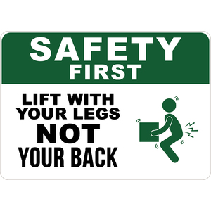 PRINTED ALUMINUM A4 SIGN - Lift With Your Legs Not With Your Back Sign