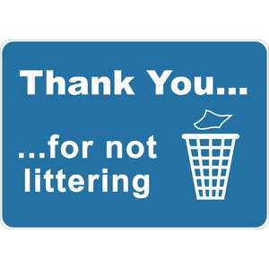 PRINTED ALUMINUM A3 SIGN - Thank You For Not Littering Sign