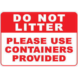 PRINTED ALUMINUM A2 SIGN - Do Not Litter Please Use Containers Provided Sign