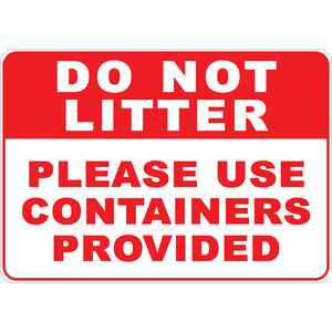 PRINTED ALUMINUM A4 SIGN - Do Not Litter Please Use Containers Provided Sign