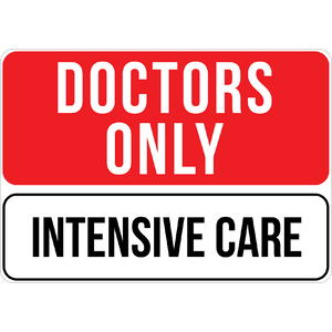 PRINTED ALUMINUM A3 SIGN - Intensive Care Sign