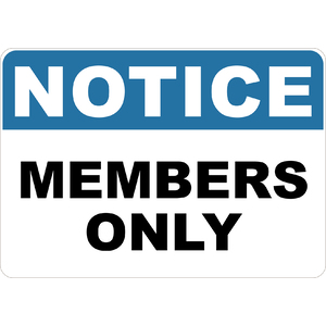 PRINTED ALUMINUM A2 SIGN - Club Members Only Sign