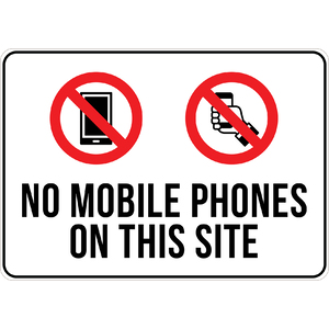 PRINTED ALUMINUM A2 SIGN - No Mobile Phones On This Site Sign