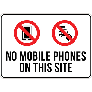 PRINTED ALUMINUM A3 SIGN - No Mobile Phones On This Site Sign