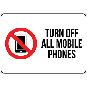 PRINTED ALUMINUM A3 SIGN - Turn Off All Mobile Phones Sign