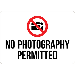 PRINTED ALUMINUM A4 SIGN - No Photography Permitted Sign