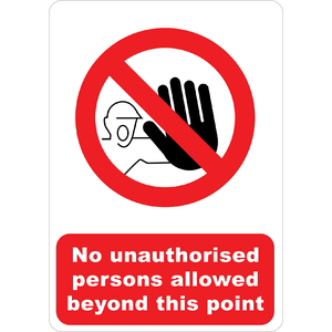 PRINTED ALUMINUM A3 SIGN - No Unauthorized Persons Allowed Sign