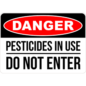 PRINTED ALUMINUM A3 SIGN - Pesticides In Use Do Not Enter Sign