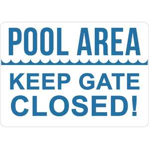 PRINTED ALUMINUM A2 SIGN - Pool Area Keep Gate Closed Sign