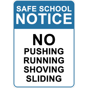 PRINTED ALUMINUM A2 SIGN - No Pushing, Running, Shoving, Sliding Sign