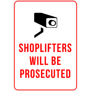 PRINTED ALUMINUM A2 SIGN - Shop Lifters Will Be Will Be Prosecuted Sign