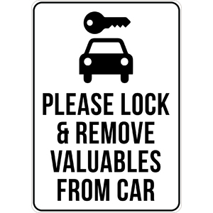 PRINTED ALUMINUM A2 SIGN - Please Lock and Remove Valuables from Car Sign 